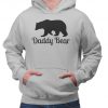 Daddy Bear Grey Hoody Black Print Father Gift Hoodie