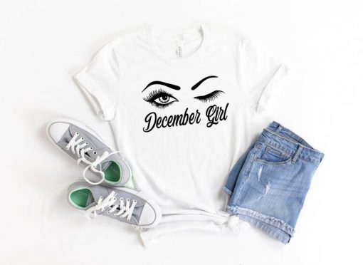 December Girl Shirt, Winter Shirt, Gift For Birthday, Birthday Gift, December Shirt, Gift For Her, Gift For Born In December, Winters Girl
