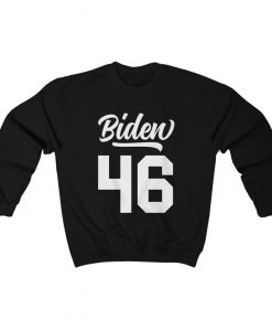 Biden 46 Sweatshirt