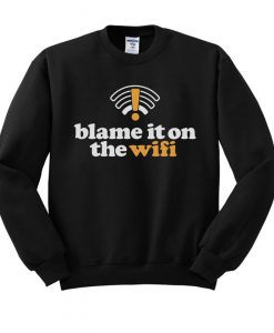 Blame It On The Wifi Comfortable Crewneck Sweatshirt, Stay at Home Loungewear, Online School Work From Home Pullover Sweatshirt