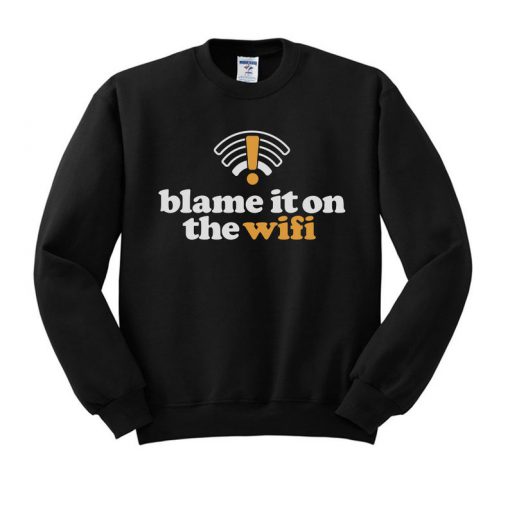 Blame It On The Wifi Comfortable Crewneck Sweatshirt, Stay at Home Loungewear, Online School Work From Home Pullover Sweatshirt