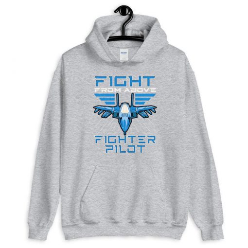 Fight from Above Fighter Pilot Unisex Hoodie