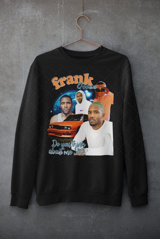 Frank Ocean - Do you think about me still Sweatshirt