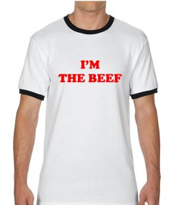 I'M THE BEEF Ringer T-Shirt
