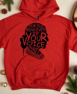 Speak Your Mind Even If Your Voice Shakes, Notorious RBG Hoodie, Women Power, Supreme Court, Notorious RBG, Ruth Bader Ginsburg Shirt