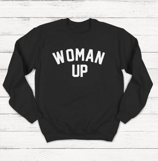 Woman Up Sweatshirt , Girl Power, Feminist, Kamala Harris Shirt, Joe Biden 2020,