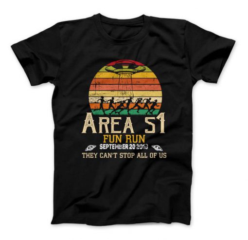 Area 51 T-Shirt, Area 51 Fun Run September 20th 2019, UFO, Aliens Shirt They Can't Stop All Of Us