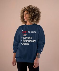 Don't Tax The Rich Champion Sweatshirt, Anti AOC Crewneck Sweatshirt, Pro Capitalism Sweatshirt