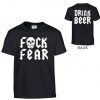 Fuck Fear Drink Beer T Shirt Twoside
