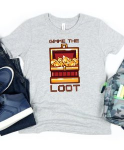 Gimme The Loot Tshirt