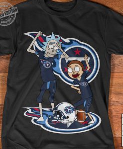 Tennessee Titans Shirt,Rick and morty Shirt, Funny Football TShirt
