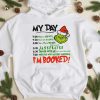 The Grinch My Day I’m Booked Christmas Hoodie, Funny Grinch Shirt, Christmas 2020, Grinch My Day Shuh Duh Fuh Cup