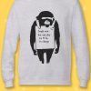 Banksy Monkey Lough Now Hipster Sweatshirt