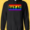 Gay Af Lesbian LGBT Pride Hoodie