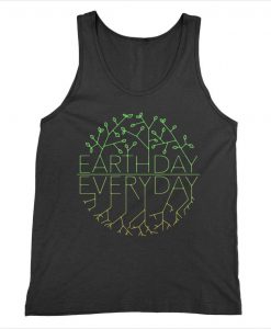 Earth Day Everyday - Political Tank top