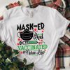 Masked And Vaccinated Nurse Life Lover Gift TShirt