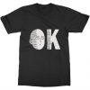 One-Punch Man Okay - Parody T-Shirt