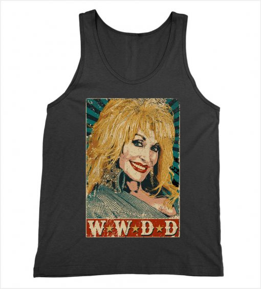 What Would Dolly Do - Dolly Parton Tank top