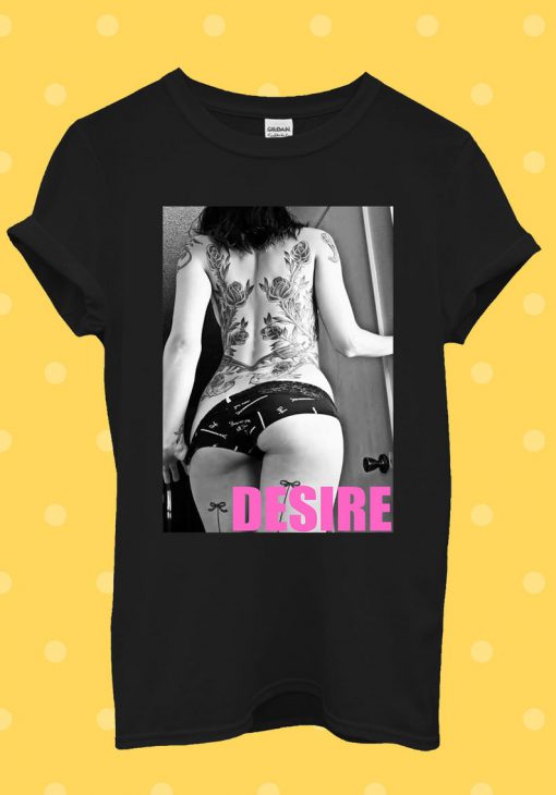 Desire Sexy Tattoo Girl Funny T Shirt