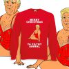 Donald Trump Sexy 2021 Christmas sweatshirt covid funny