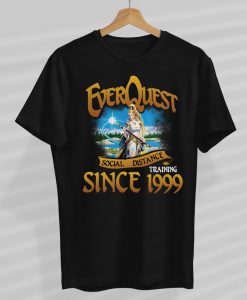 Everquest Social Distance Training Since 1999 T Shirt