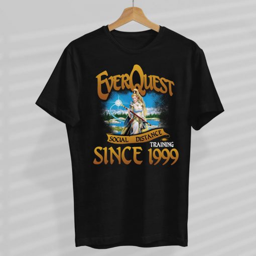Everquest Social Distance Training Since 1999 T Shirt
