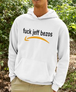 Fuck Jeff Bezos Hoodie