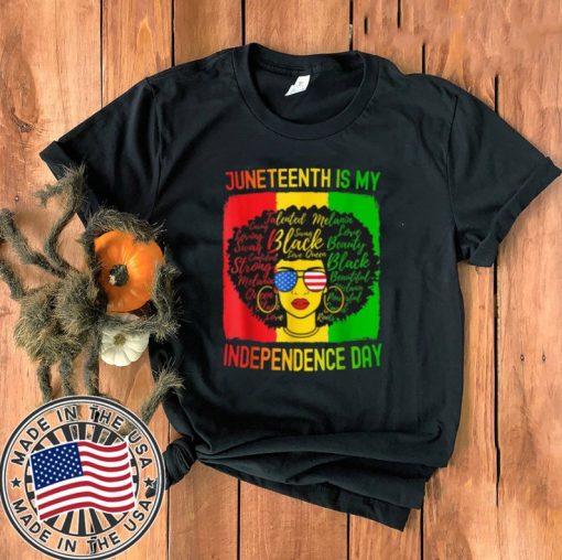 American Flag Juneteenth Is My Independence Day 2021 T-Shirt