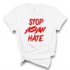 Asians AAPI Hate Shirt