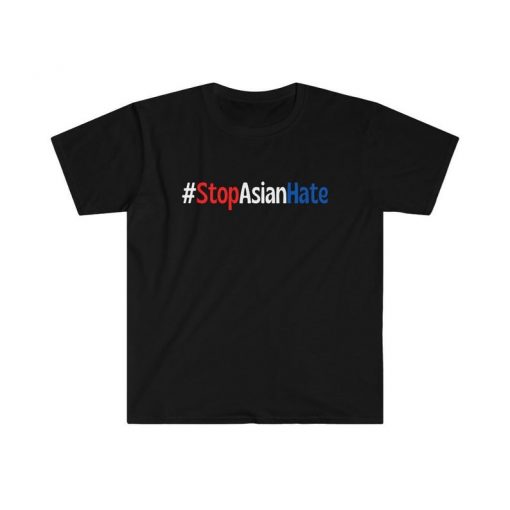 #StopAsianHate - Unisex Tshirt