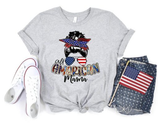4th of July,All American Mama Shirt