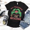 All Teachers Love Brains Shirt, Funny Teacher Gift, Halloween T-Shirt