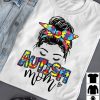 Autism Mom Messy Bun Hair Puzzle Mother's Day Funny Tees T-Shirt