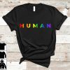 Human Rainbow Shirt, LGBT Shirt, Gay Rights, Equality T-Shirt