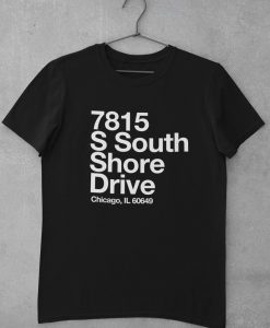 7815 S South Shore Dr Chicago, IL 60649 Shirt