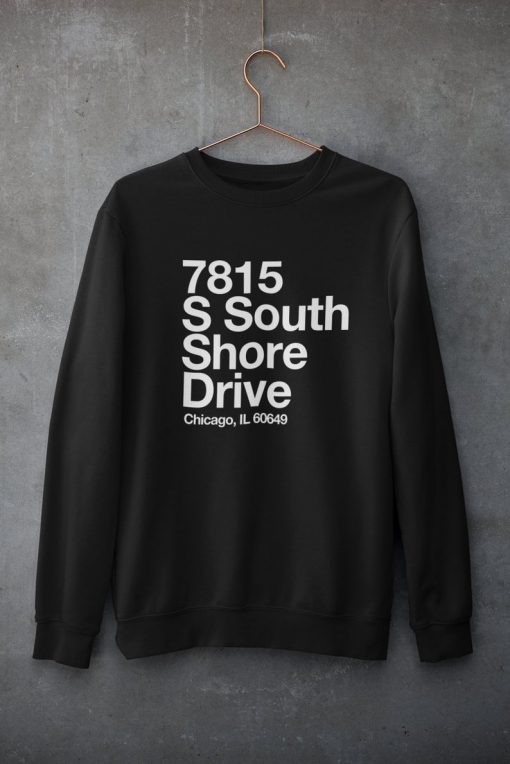 7815 S South Shore Dr Chicago, IL 60649 Sweatshirt