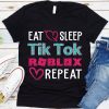 Eat Sleep TikTok Roblox Repeat Tshirt