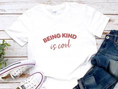 Being KinBeing Kind Is Cool T Shirtd Is Cool T Shirt