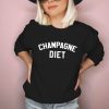 Champagne Diet sweatshirt