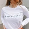 Grow in Grace sweatshirt