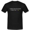 I-Didnt-Lose-My-Mind-I-Sold-It-On-Ebay-T-Shirt