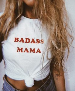 badass mama t shirt