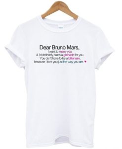 Dear Bruno Mars t shirt