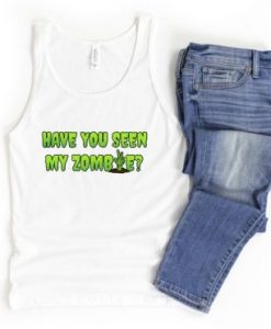 Have You Seen My Zombie Funny Zombie Cartoon tank top