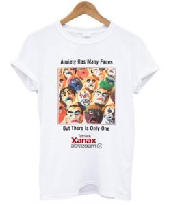 Anxiety has many faces but there is only one xanax t shirt