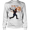 All We Do Is Marwin shirt