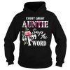Every great auntie says the F word shirt
