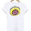 All that t shirt