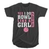 Yes-I-do-bowl-like-a-girl-try-to-keep-up-t-shirtYes I do bowl like a girl try to keep up t shirt
