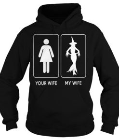Your wife my wife hoodie
